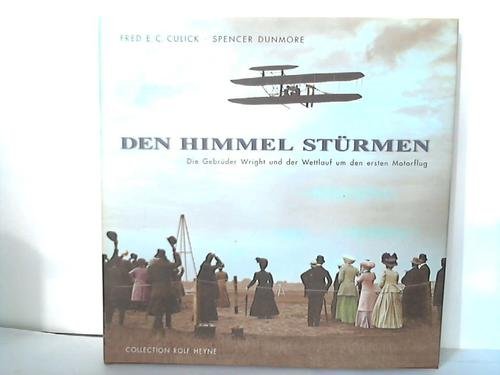 Den Himmel Stürmen. Die Gebrüder Wright und der Wettlauf um den ersten Motorflug Books