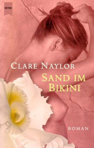 Sand im Bikini: Roman. Aus d. Engl. v. Ingrid Laufenberg Calendars