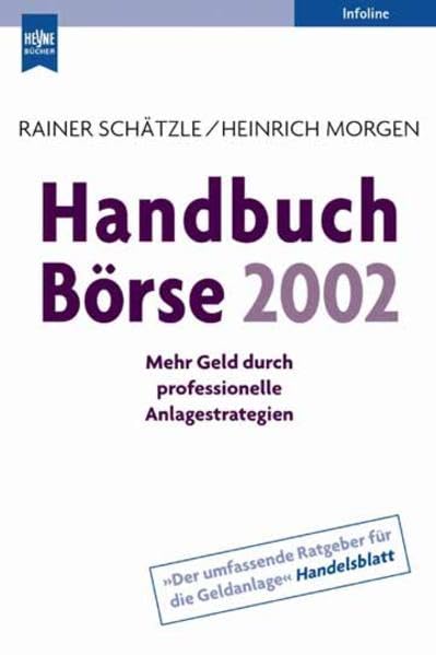 Handbuch Börse 2002 (Heyne Business (22) - Kompaktwissen) Business, Finance & Career