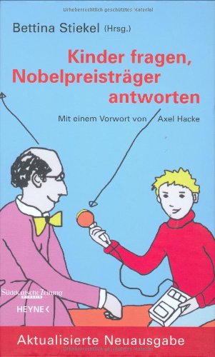 Kinder fragen, Nobelpreisträger antworten. General education