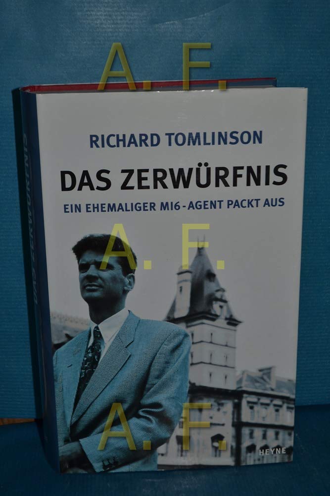 Das Zerwürfnis. Ein ehemaliger M16-Agent packt aus Politics & History
