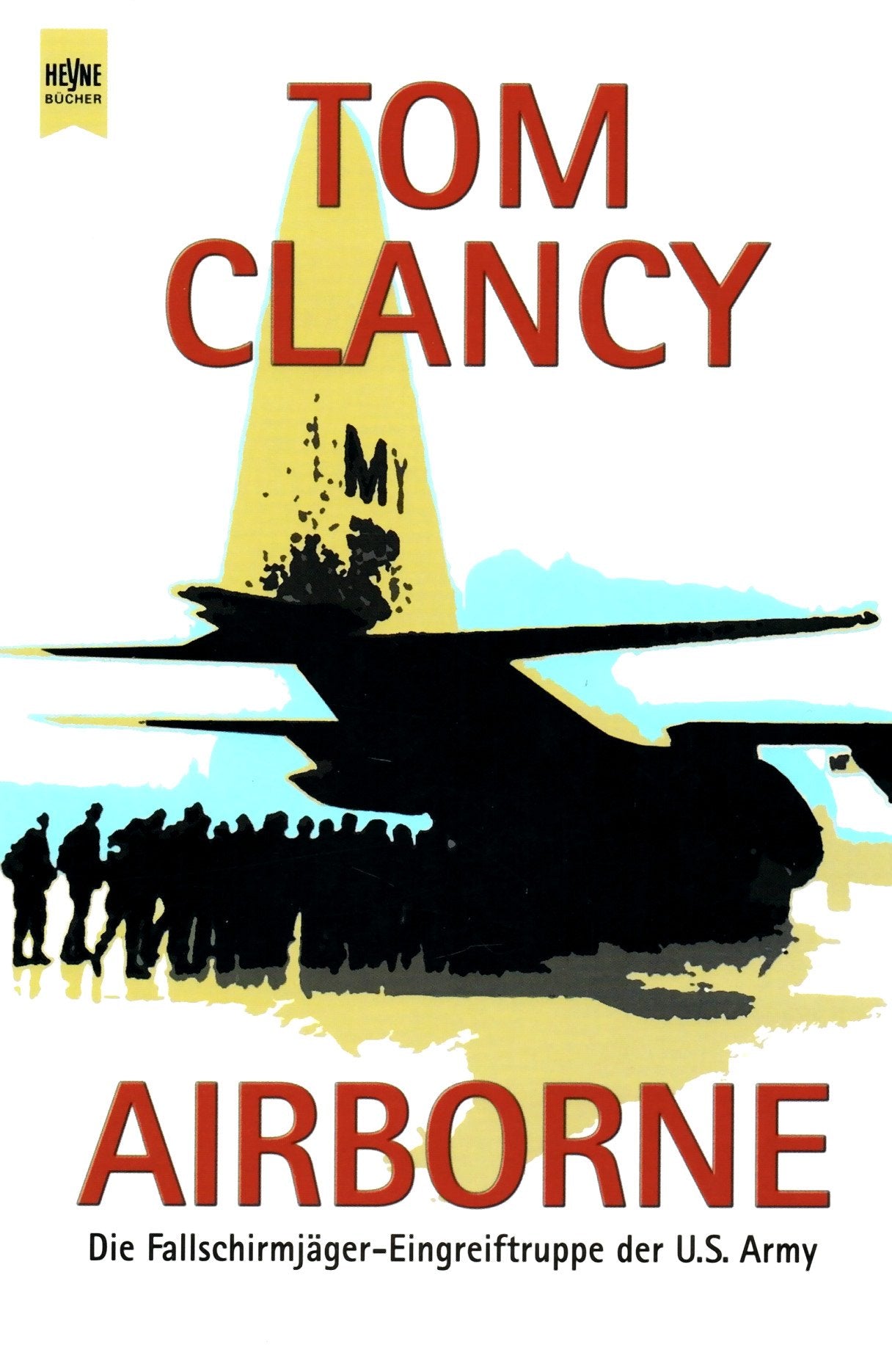 Airborne: Die Fallschirmjäger-Eingreiftruppe der U.S. Army (Heyne Sachbücher (19)) Crime & Thrillers