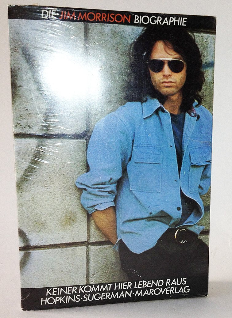 Keiner kommt hier lebend raus. Die Jim Morrison Biographie Pop culture