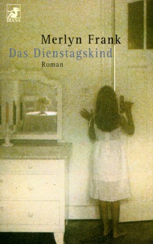 Das Dienstagskind: Roman. Aus d. Niederländ. v. Elvira Bittner Memories
