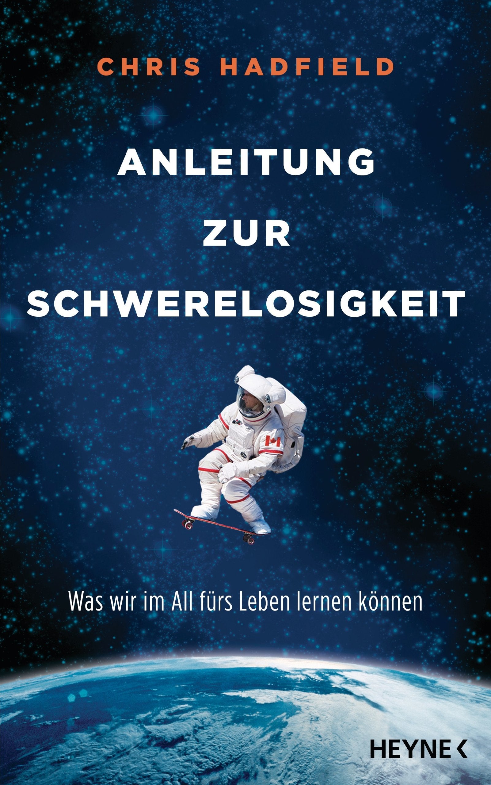 Anleitung zur Schwerelosigkeit: Was wir im All fürs Leben lernen können Medicine