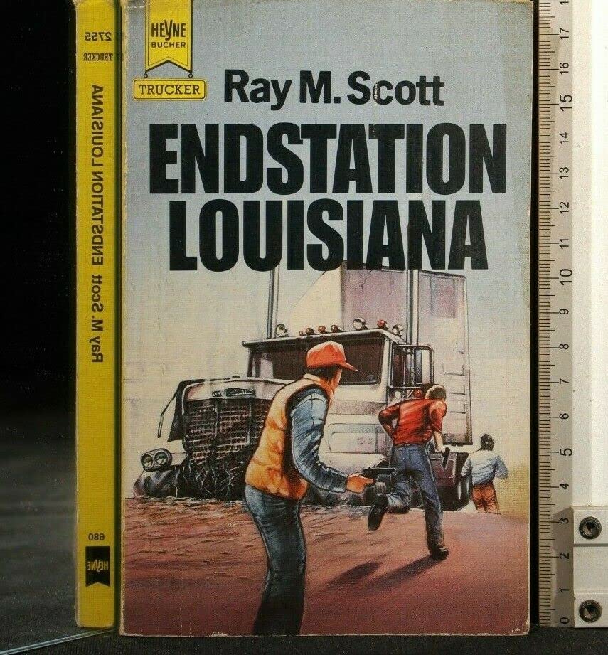 Endstation Louisiana. Trucker- Roman. ( Trucker). Books