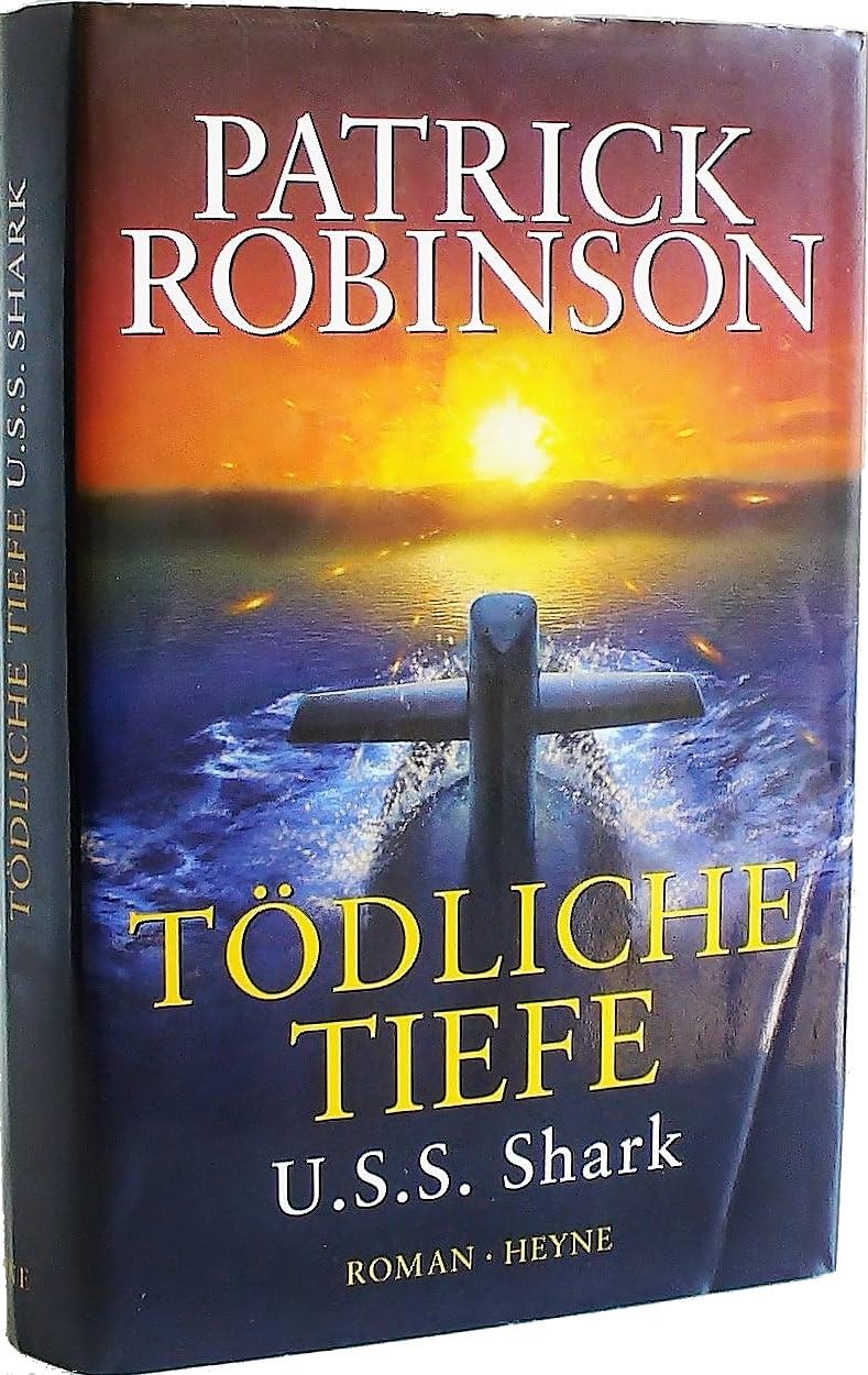 Tödliche Tiefe - U.S.S. Shark: Roman Crime & Thrillers