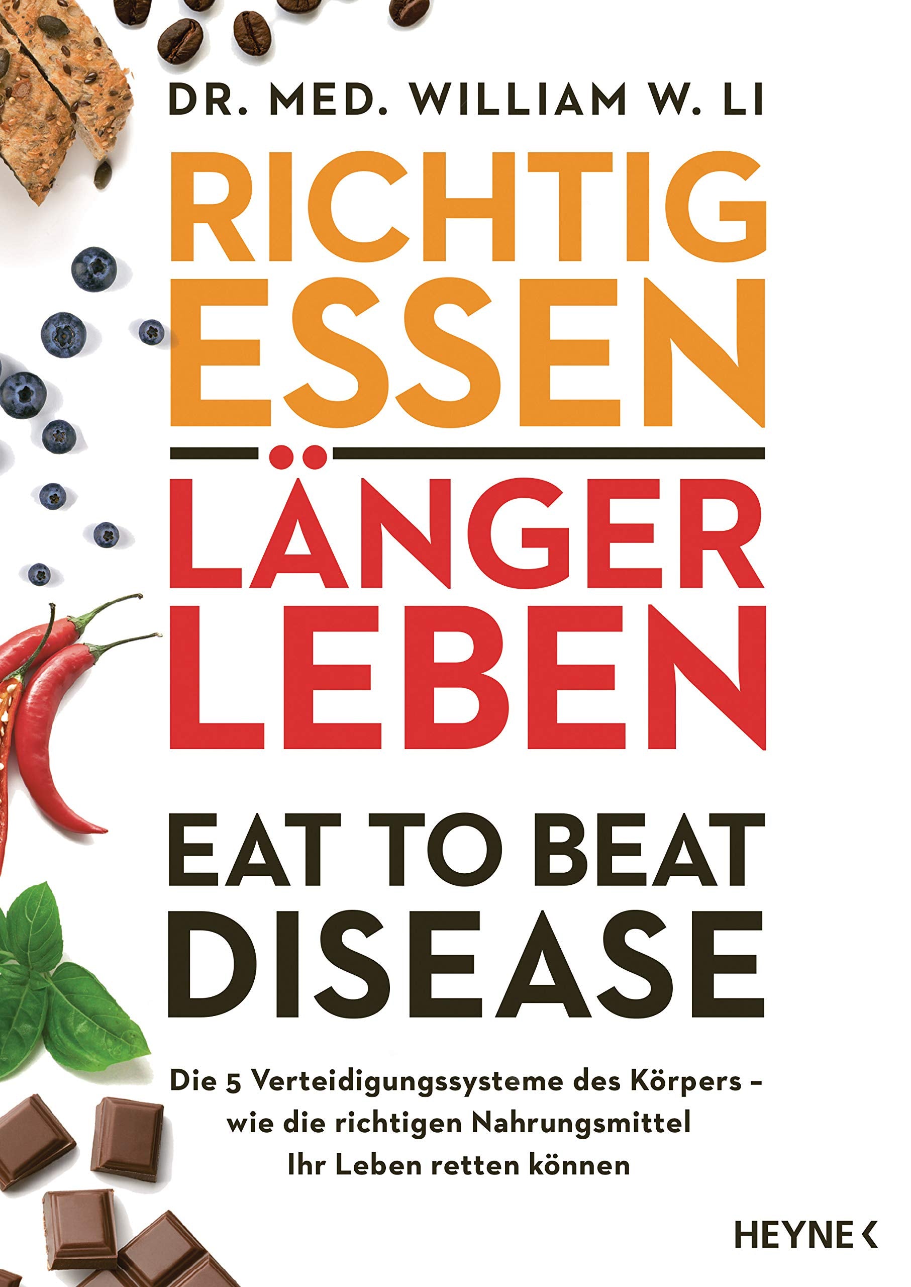 Richtig essen, länger leben - Eat to Beat Disease Medicine