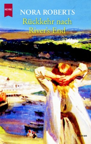 Rückkehr nach River's End: Roman. Aus d. Amerikan. v. Angela Nescerry. Contemporary literature