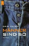 Männer sind so: Roman. Aus d. Amerikan. v. Wolfgang Müller Books