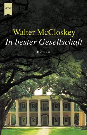 In bester Gesellschaft: Roman. Aus d. Amerikan. v. Christine Strüh Contemporary literature