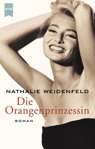 Die Orangenprinzessin: Roman Contemporary literature
