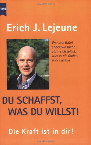 Du schaffst, was du willst!. Die Kraft ist in dir! Lifestyle