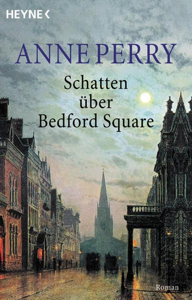 Schatten über Bedford Square: Roman (Heyne Allgemeine Reihe (01)) Historical Fiction