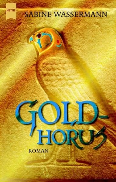 Goldhorus: Roman (Heyne Allgemeine Reihe (01)) Fiction