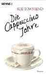Die Cappuccino-Jahre. Roman Contemporary literature