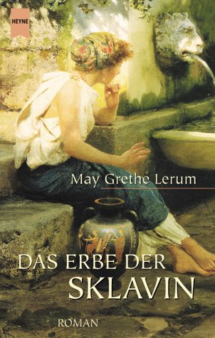 Das Erbe der Sklavin: Roman. Aus d. Norweg. v. Gabriele Haefs Books