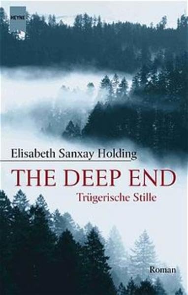 The Deep End - Trügerische Stille: Der Roman zum Film (Heyne Allgemeine Reihe (01)) Crime & Thrillers