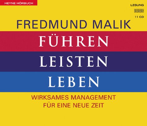 Führen, Leisten, Leben. 11 CDs. Wirksames Management für eine neue Zeit Business, Finance & Career