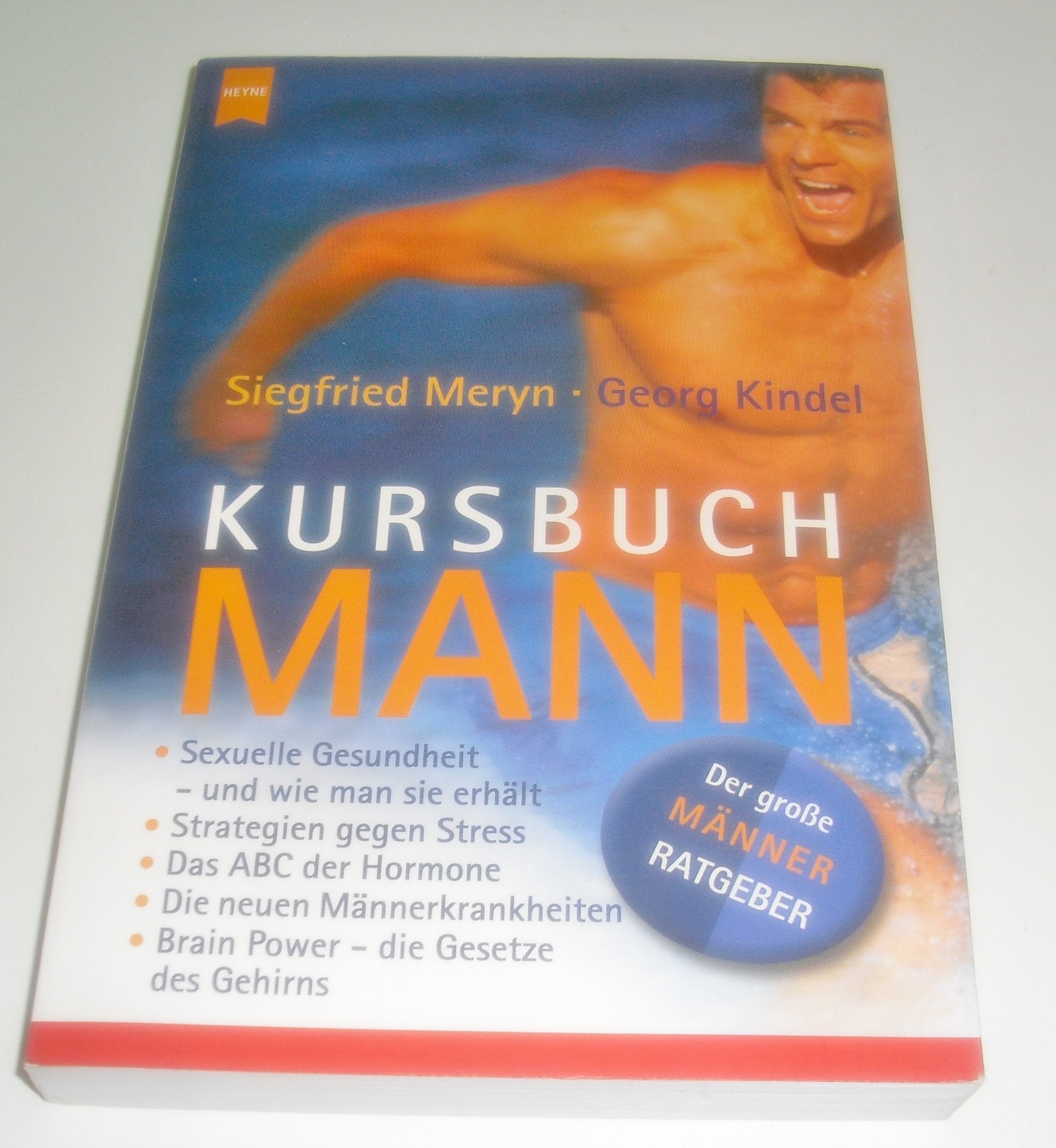 Kursbuch Mann. Der grosse Männer-Ratgeber Health, Nutrition & Fitness