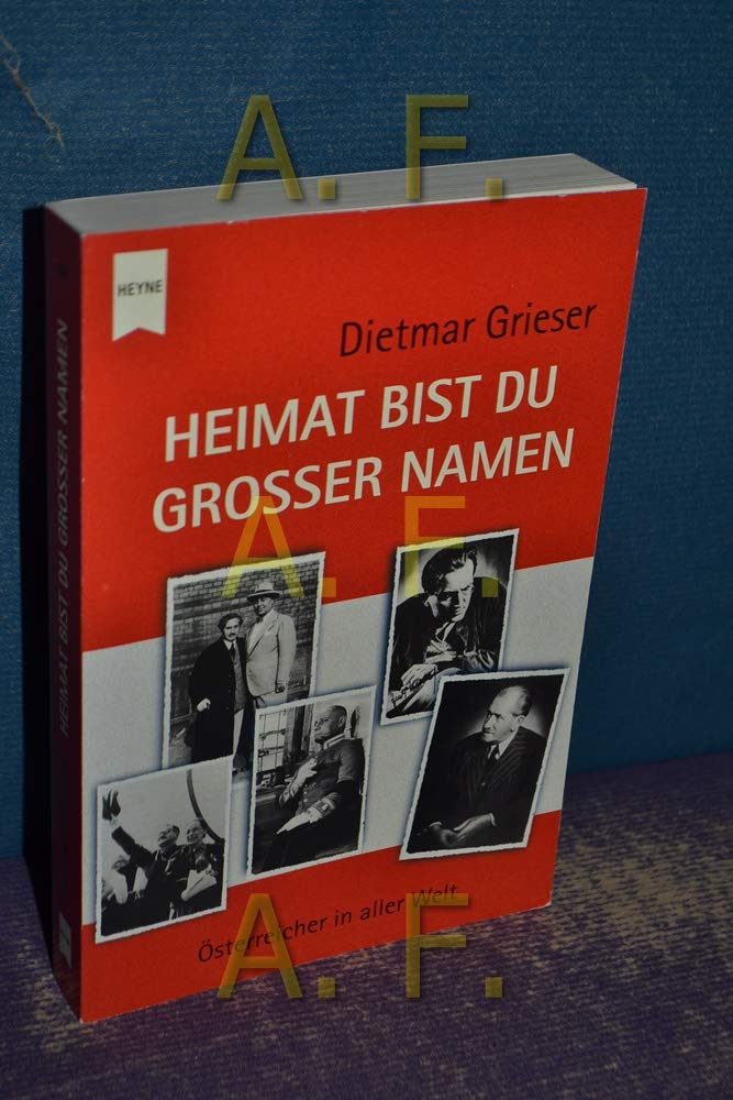 Heimat bist du großer Namen: Österreicher in aller Welt Personalities