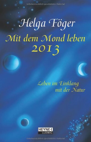 Mit dem Mond leben 2013: Mond-Taschenkalender Calendars