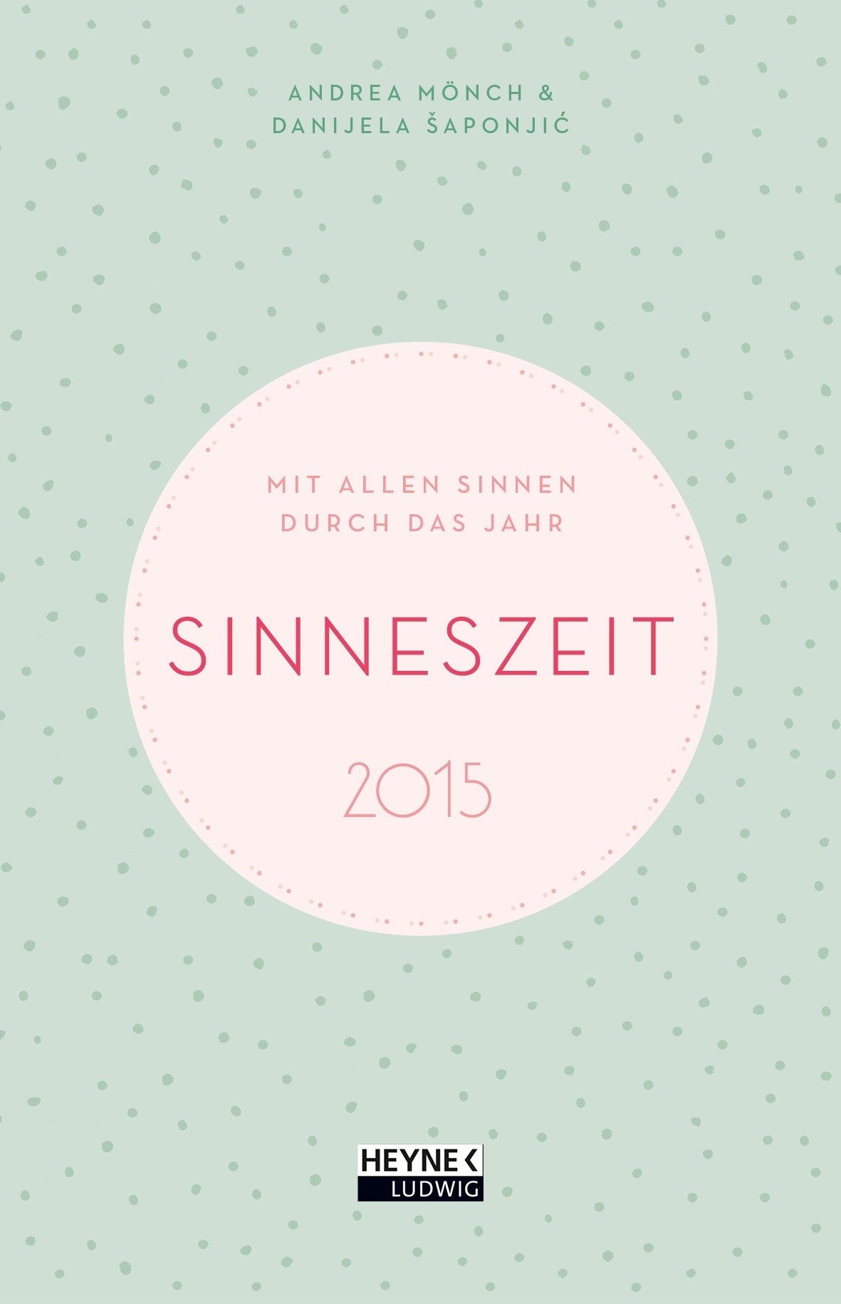 Sinneszeit 2015: Mit allen Sinnen durch das Jahr Taschenkalender Books