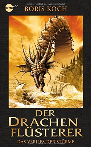 Der Drachenflüsterer - Das Verlies der Stürme: Roman (Heyne fliegt) Fiction