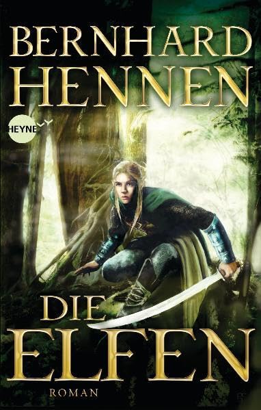 Die Elfen: Roman: Roman. Mit zwei neuen Erzählungen aus der magischen Welt der Elfen (Heyne fliegt) Fiction