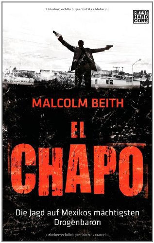 El Chapo: Die Jagd auf Mexikos mächtigsten Drogenbaron Science