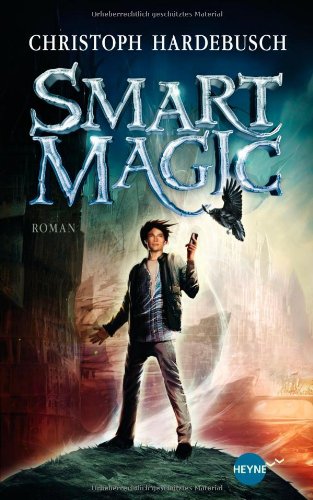 Smart Magic: Roman (Heyne fliegt) Fantasy & Sci-Fi