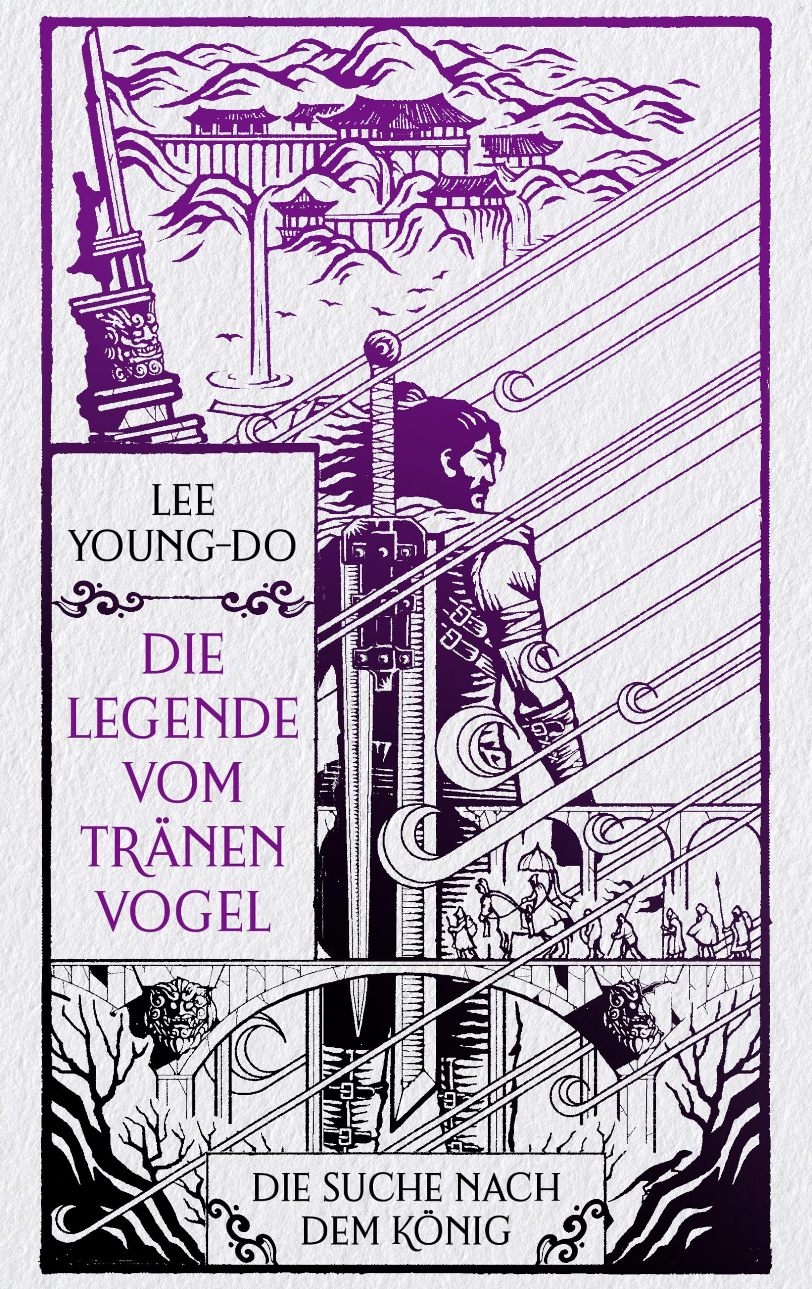 Die Suche nach dem König – Die Legende vom Tränenvogel 4: Roman Contemporary literature