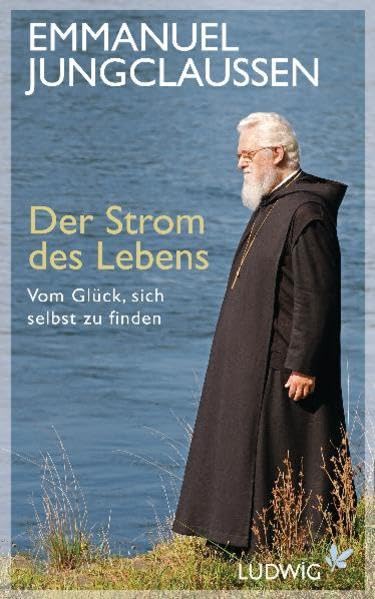 Der Strom des Lebens: Vom Glück, sich selbst zu finden Religion & Esotericism