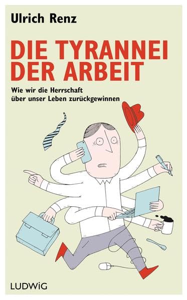 Product Image: Die Tyrannei der Arbeit