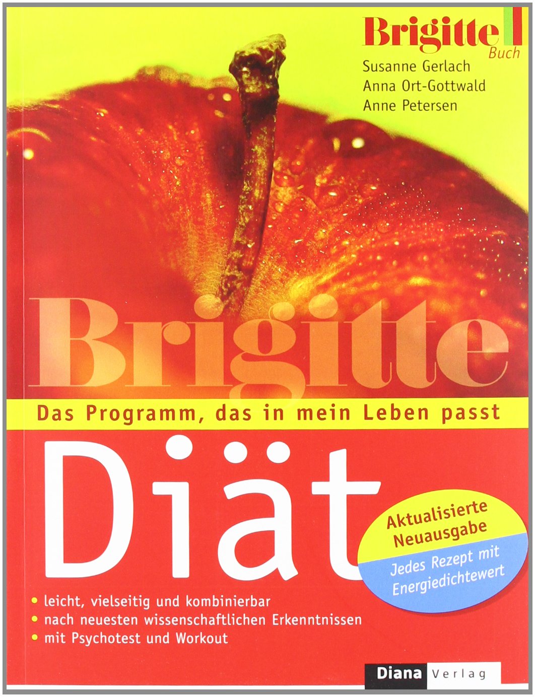Die BRIGITTE-Diät: Das Programm, das in mein Leben passt - Aktualisierte Neuausgabe: Jedes Rezept mit Energiedichtewert: Das Programm, das in mein ... Workout. Jedes Rezept mit Energiedichtewert Health, Nutrition & Fitness