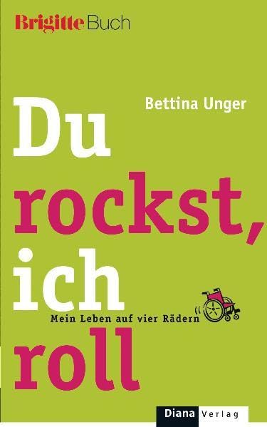 Du rockst, ich roll: Mein Leben auf vier Rädern - BRIGITTE-Buch Medicine