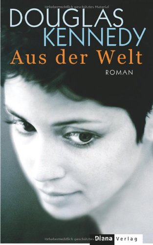Aus der Welt: Roman Fiction