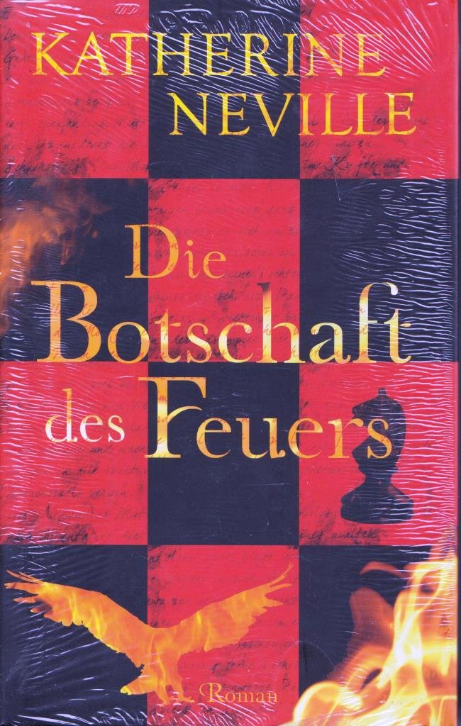 Die Botschaft des Feuers: Roman Contemporary literature