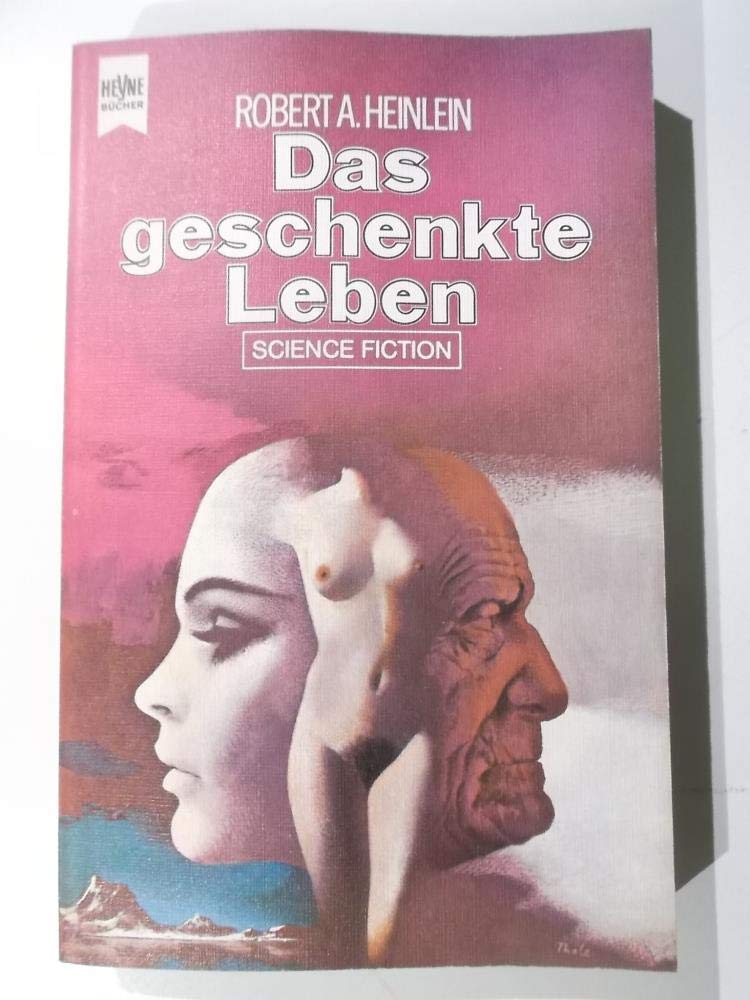 Product Image: Das geschenkte Leben : Science Fiction-Roman.