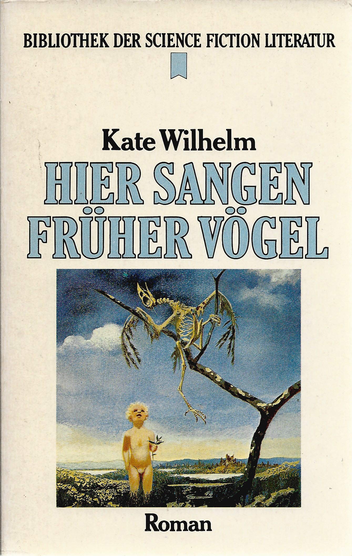 Hier sangen früher Vögel (Heyne Bibliothek der Science Fiction-Literatur (06)) Books