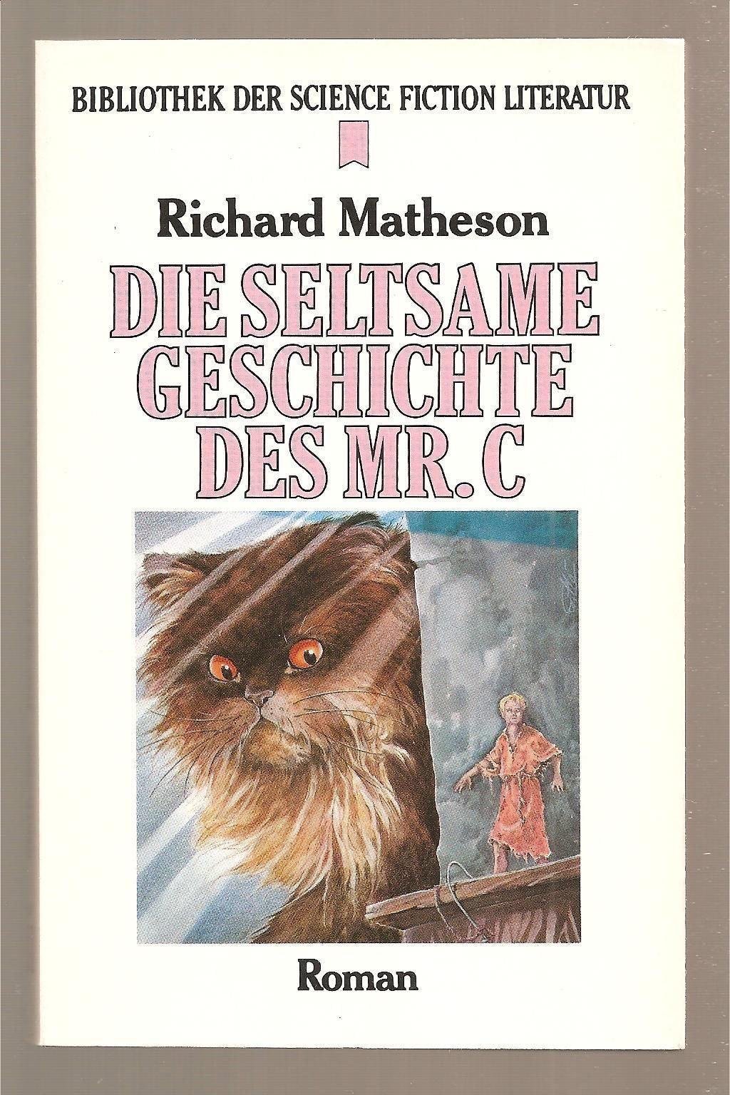 Die seltsame Geschichte des Mr. C (Heyne Bibliothek der Science Fiction-Literatur (06)) Books