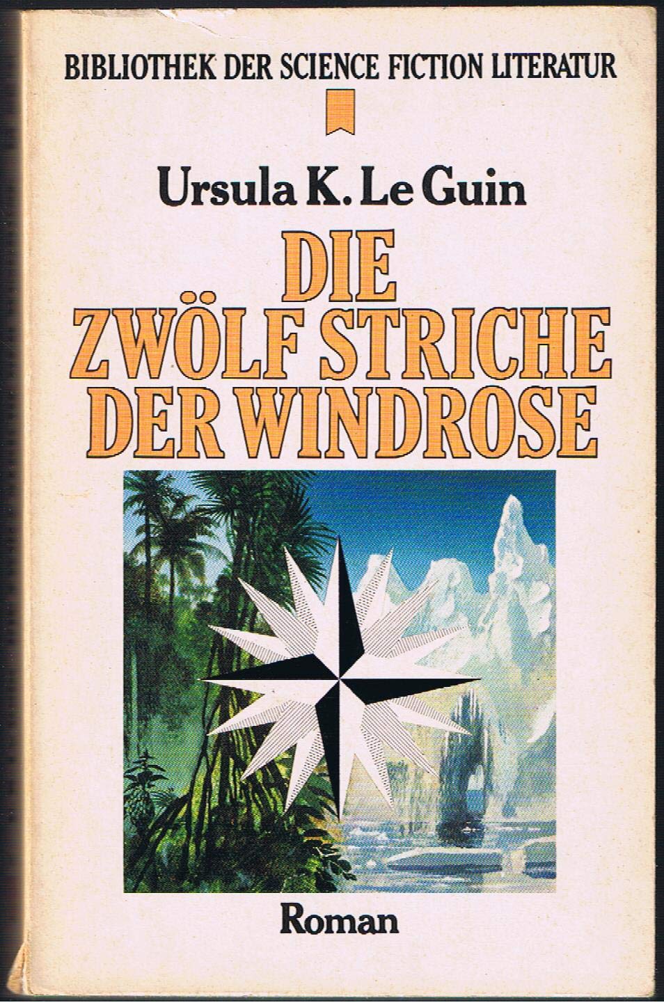Die zwölf Striche der Windrose. Science Fiction- Erzählungen. Fantasy & Sci-Fi