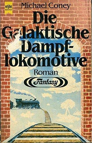 Die galaktische Dampflokomotive Fantasy & Sci-Fi