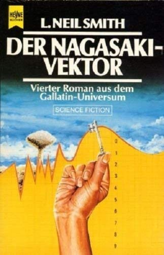 Der Nagasaki - Vektor. ( 4. Roman aus dem Gallatin- Universum). Science Fiction. Fantasy & Sci-Fi