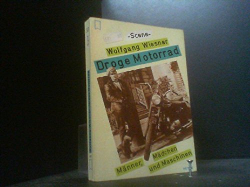 Droge Motorrad. Männer, Mädchen und Maschinen. Travelogues