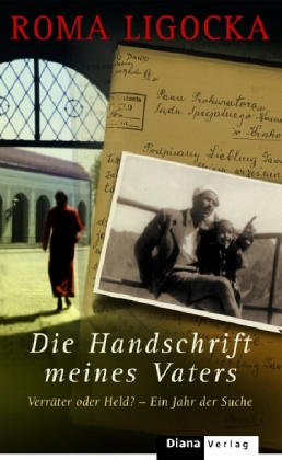 Die Handschrift meines Vaters. Verräter oder Held? - Ein Jahr der Suche Politics & Society Books