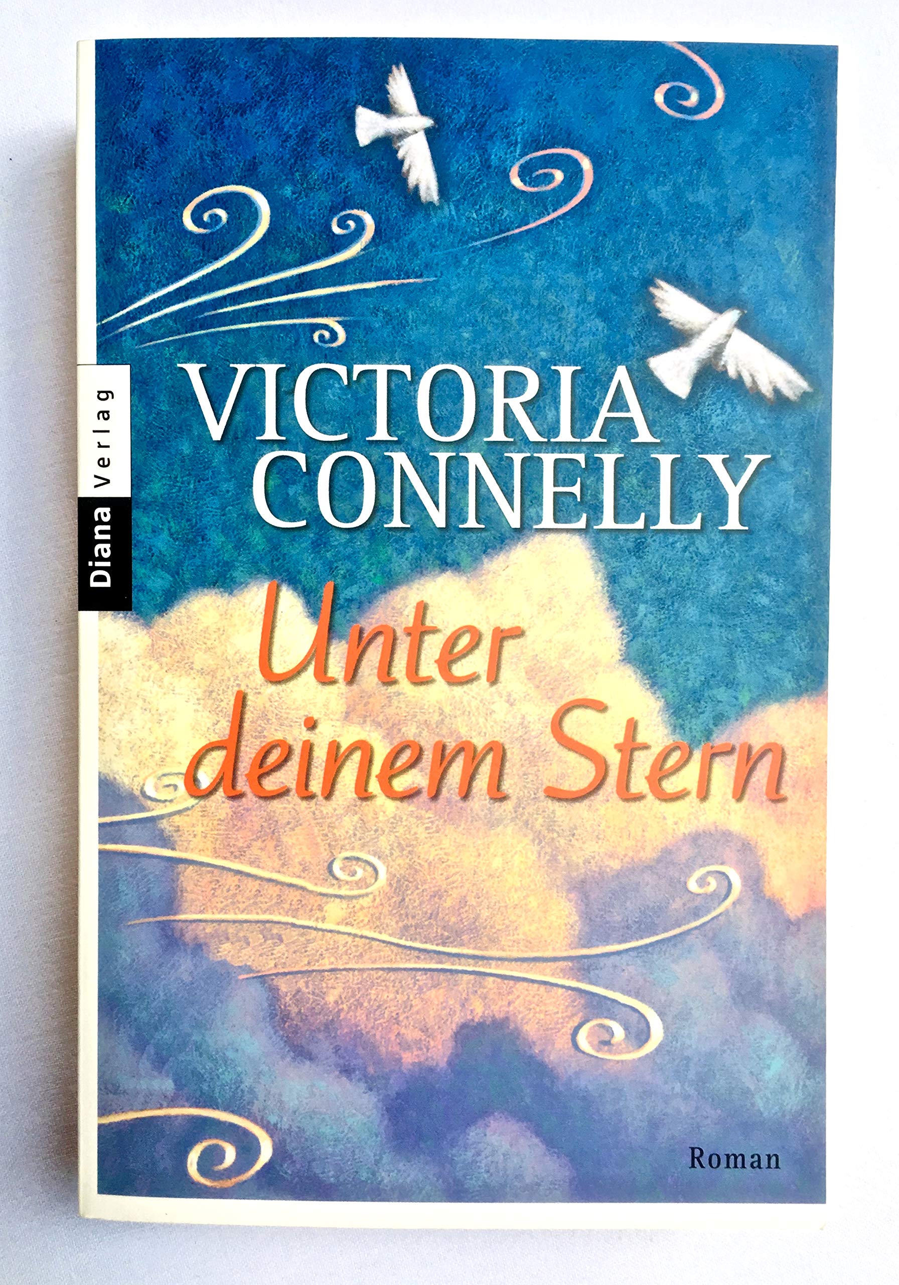 Unter deinem Stern: Roman: Roman. Deutsche Erstausgabe Contemporary literature