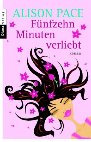 Fünfzehn Minuten verliebt: Roman Books