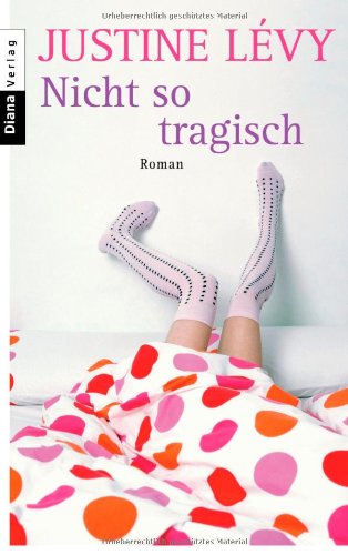 Nicht so tragisch: Roman Contemporary literature