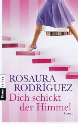 Dich schickt der Himmel: Roman Books